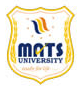 MATS University - MATSU, Raipur-Chhattisgarh